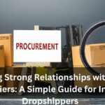 Building Strong Relationships with Your Suppliers A Simple Guide for Indian Dropshippers