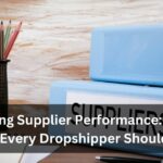 Evaluating Supplier Performance Simple Metrics Every Dropshipper Should Know